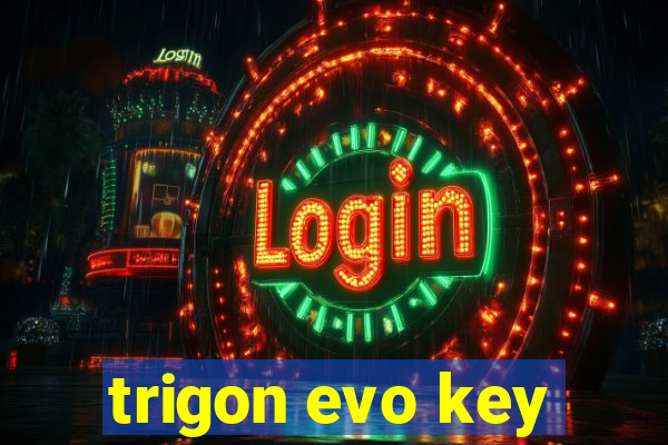 trigon evo key